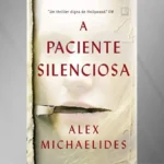 "A Paciente Silenciosa", de Alex Michaelides